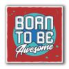 Born To Be Awesome Sticker