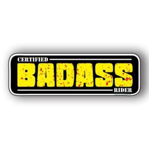 Certified Bad Ass Rider Sticker