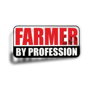 Farmer By Profession Sticker