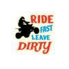 Ride Fast Leave Dirty Sticker