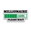 Millionaire Loading Sticker