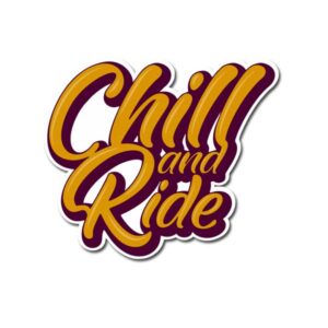 Chill And Ride Sticker