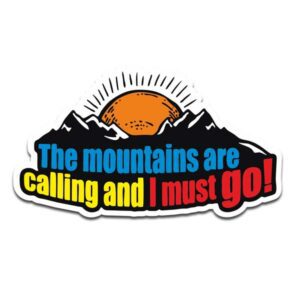 The Mountains Are Calling Sticker