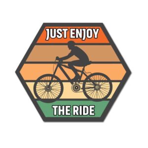 Just Enjoy The Ride Sticker