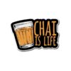 Chai Is Life Sticker