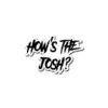 How's The Josh Sticker