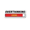 Overthinking Loading Sticker