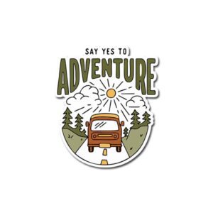 Say Yes To Adventure Sticker