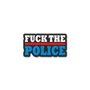 Fuck The Police Sticker