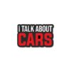I Talk About Cars Sticker