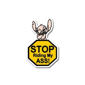 Stop Riding My Ass Sticker