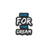 Work For Your Dream Sticker