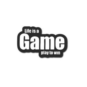 Life Is A Game Play To Win Sticker