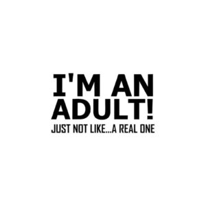 I'M An Adult Sticker