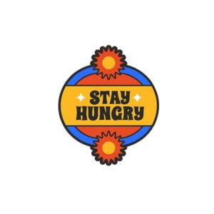 Stay Hungry Sticker