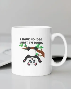 I Have No Idea What I'M Doing Cup
