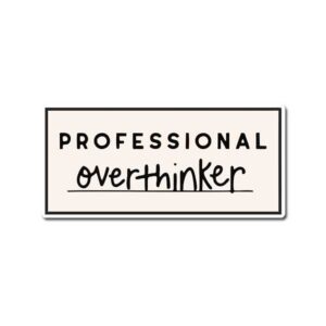 Professional Overthinker Sticker